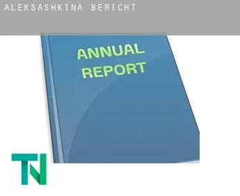 Aleksashkina  Bericht