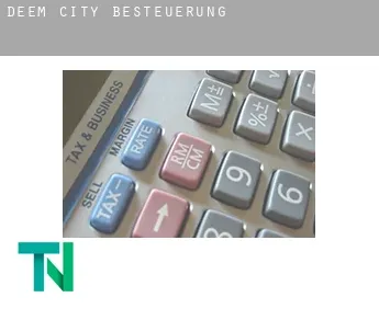 Deem City  Besteuerung
