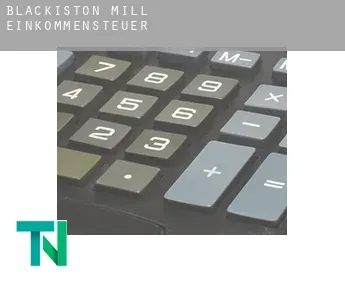 Blackiston Mill  Einkommensteuer