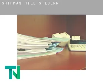 Shipman Hill  Steuern