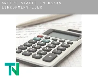 Andere Städte in Ōsaka  Einkommensteuer