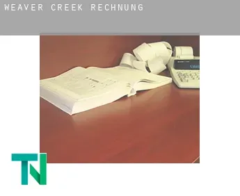 Weaver Creek  Rechnung